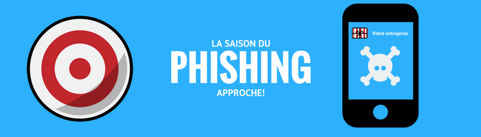 La saison du phishing approche! Ne soyez pas complice!